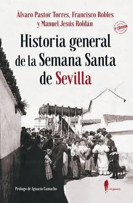 Historia General de la Semana Santa de Sevilla