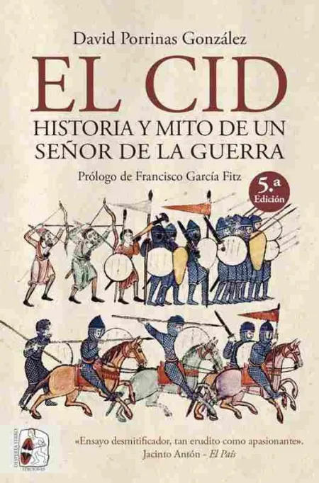 El Cid. Historia y Mito de un Señor de la Guerra