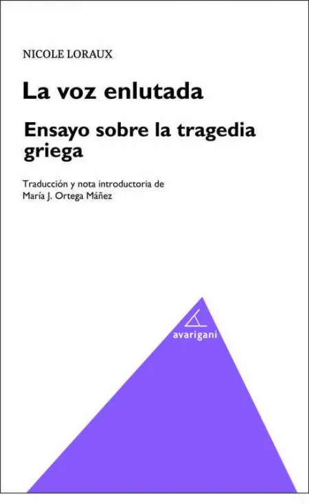 La Voz Enlutada. Ensayo Sobre la Tragedia Griega
