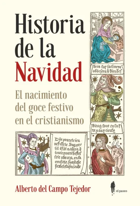 Historia de la Navidad. El Nacimiento del Goce Festivo en el Cristianismo