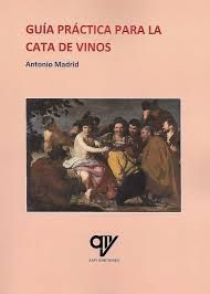 GUÍA PRÁCTICA PARA LA CATA DE VINOS