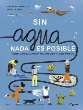 Sin Agua, Nada Es Posible