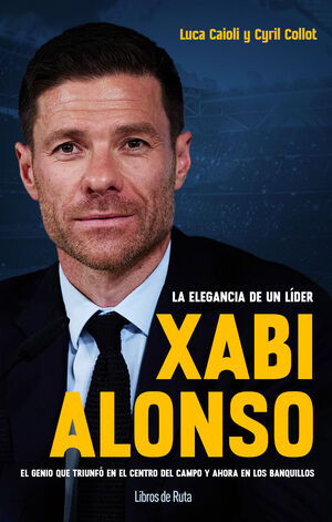 XABI ALONSO. LA ELEGANCIA DE UN LÍDER