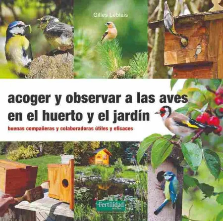 Acoger y Observar a las Aves en el Huerto y Jardín