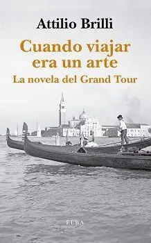 Cuando Viajar Era un Arte