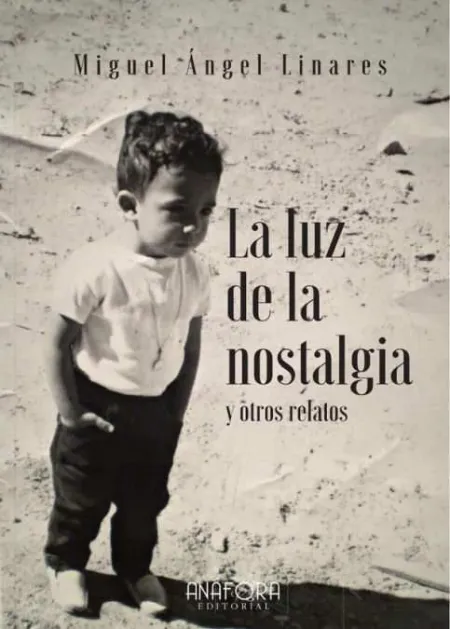 La Luz de la Nostalgia y Otros Relatos