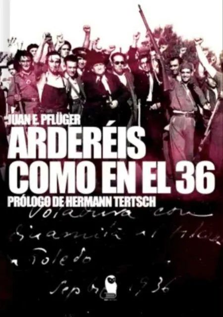 Arderéis Como en el 36