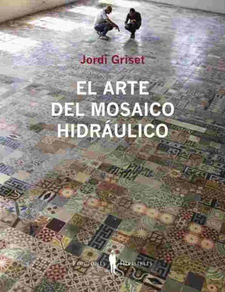 El Arte del Mosaico Hidráulico