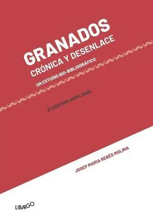 Granados. Crónica y Desenlace