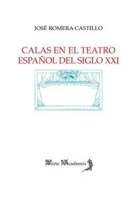 Calas en el Teatro Español del Siglo Xxi