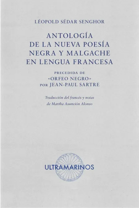 Antologia de la Nueva Poesia Negra y Malgache en Lengua Francesa