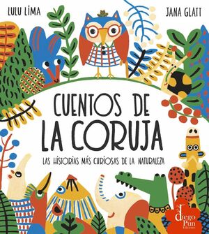 CUENTOS DE LA CORUJA. LAS HISTORIAS MÁS CURIOSAS DE LA NATURALEZA