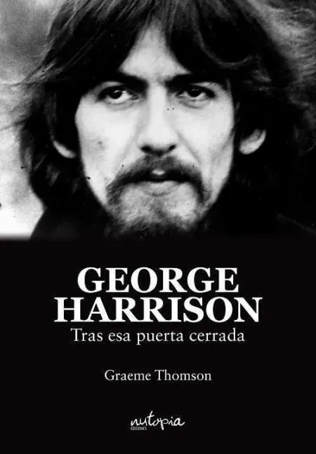 George Harrison. Tras esa Puerta Cerrada