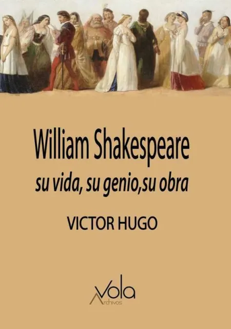 William Shakespeare: Su Vida, Su Genio, Su Obra