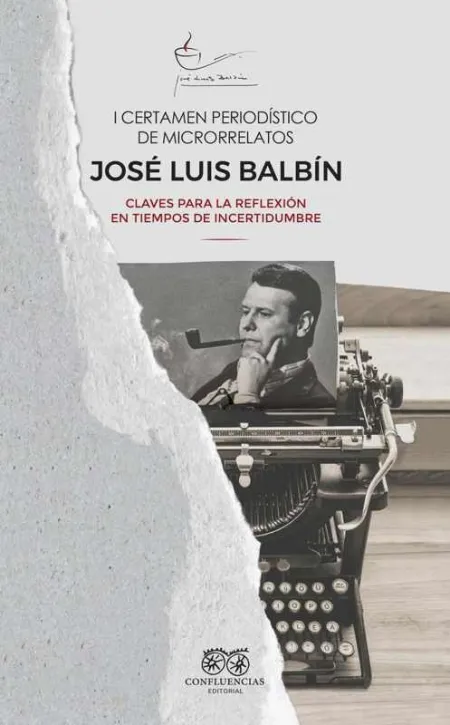 I Certamen Periodístico de Microrrelatos José Luis Balbín