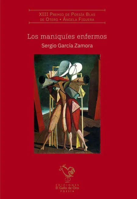 Los Maniquíes Enfermos. (Xiii Premio Blas de Otero)