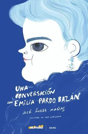 Una Conversación con Emilia Pardo Bazán