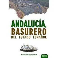 Andalucía, Basurero del Estado Español