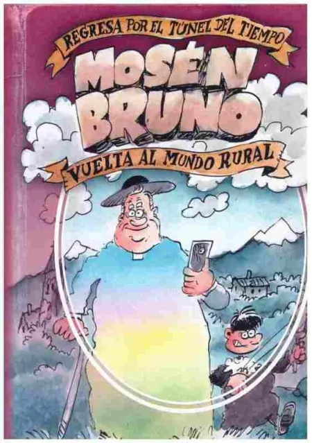 Mosén Bruno. Vuelta Al Mundo Rural