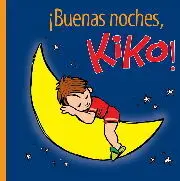 ¡Buenas Noches, Kiko!