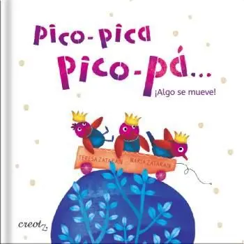 Pico-Pica, Pico-Pá... ¡Algo se Mueve!