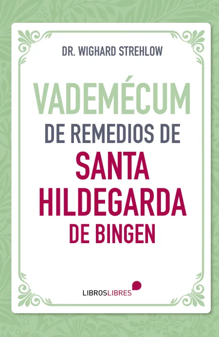 Vademecum de Remedios de Santa Hildegarda de Bingen