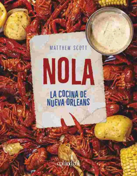 Nola. La Cocina de Nueva Orleans