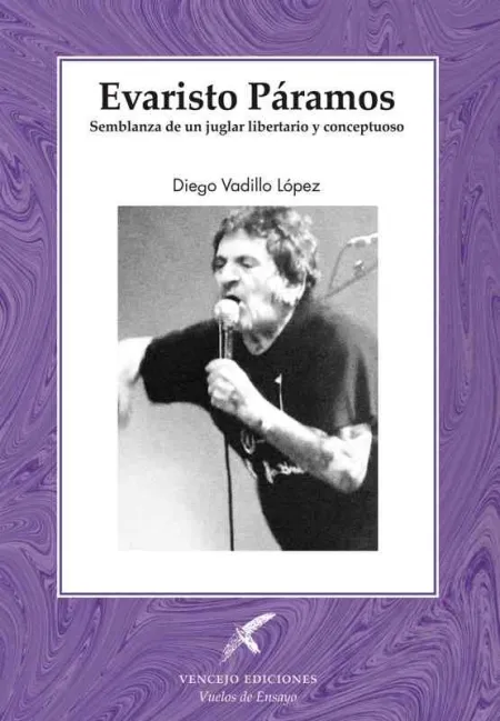 Evaristo Páramos. Semblanza de un Juglar Libertario y Conceptuoso