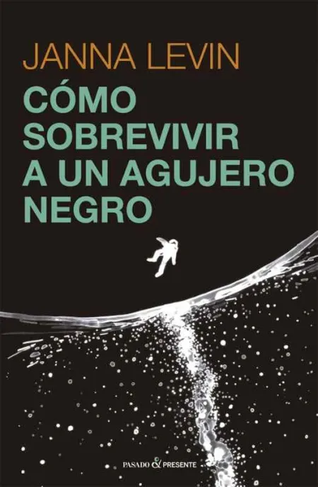 Cómo Sobrevivir a un Agujero Negro