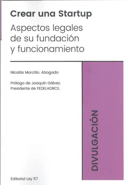 Crear una Startup. Aspectos Legales de Su Fundacion y Funcionamiento