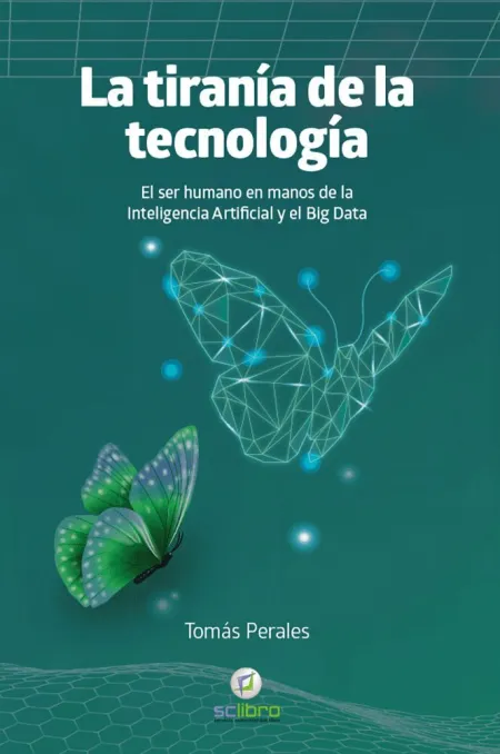 La Tiranía de la Tecnología