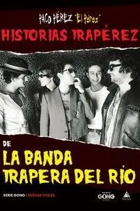 Historias Traperez de la Banda Trapera del Rio