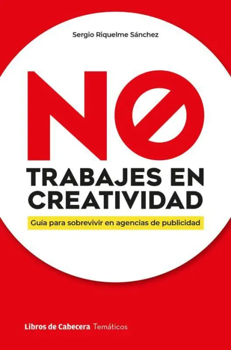 No Trabajes en Creatividad