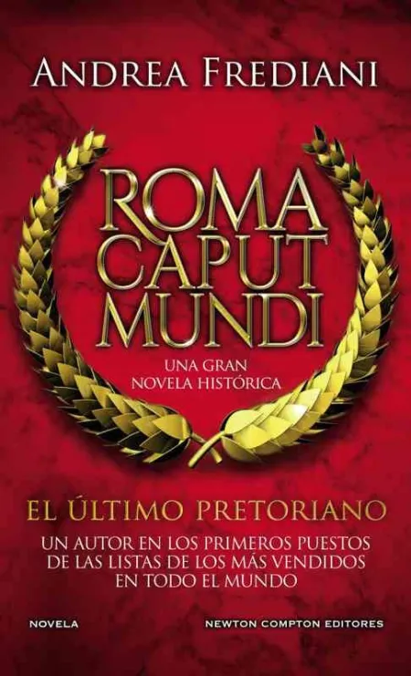 Roma Caput Mundi. El Último Pretoriano
