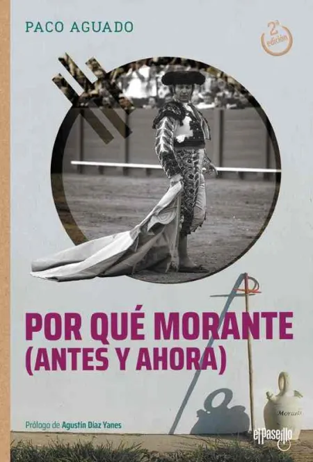 Por qué Morante (Antes y Ahora)