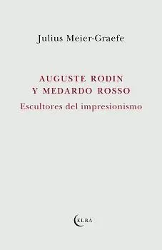 Auguste Rodin y Medardo Rosso