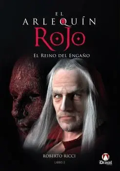 El Arlequín Rojo. El Reino del Engaño