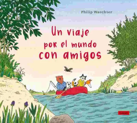 Un Viaje por el Mundo con Amigos