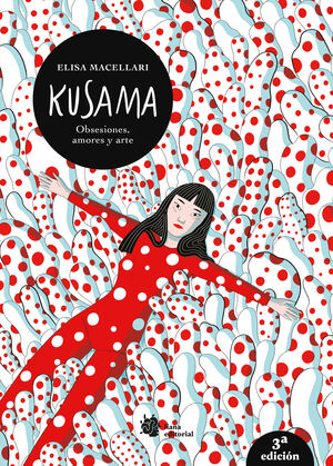 KUSAMA. OBSESIONES, AMORES Y ARTE.