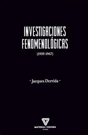 Investigaciones Fenomenológicas [1959-1967]