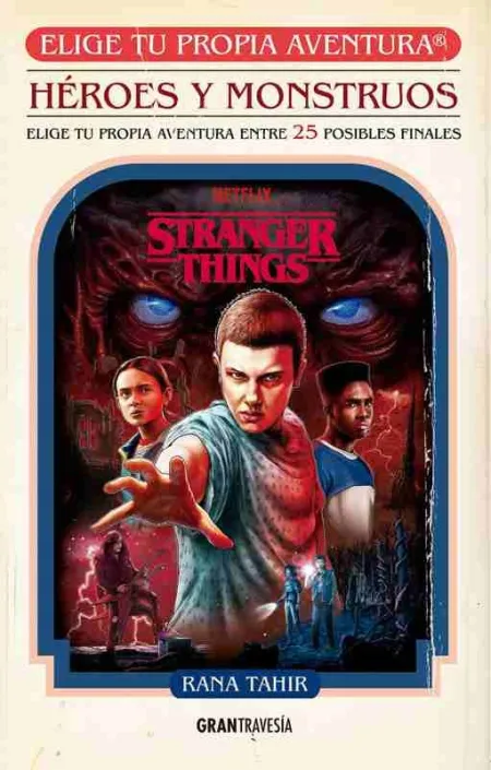 Stranger Things Héroes y Monstruos Elige tu Propia Aventura