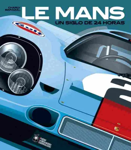 Le Mans, un Siglo de 24 Horas