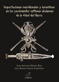 IMPORTACIONES MERIDIONALES Y LEVANTINAS EN LOS YACIMIENTOS VETTONES ABULENSES DE