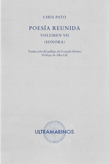 Poesía Reunida Volumen Vii. Sonora