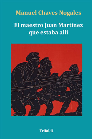 MAESTRO JUAN MARTINEZ QUE ESTABA ALLI, EL