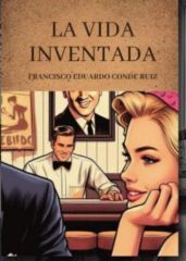 LA VIDA INVENTADA