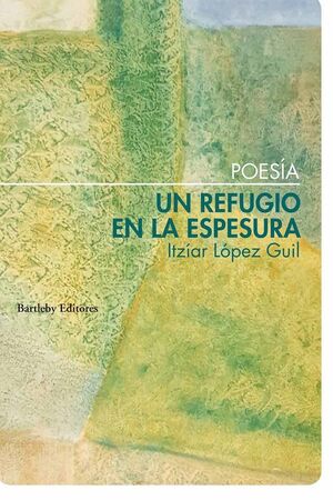 UN REFUGIO EN LA ESPESURA