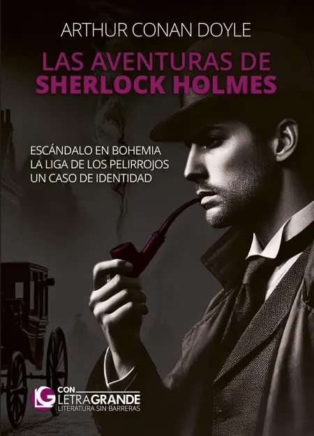Las Aventuras de Sherlock Holmes: Escándalo en Bohemia - la Liga de los Pelirroj