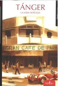 Tanger, la Vida Soñada