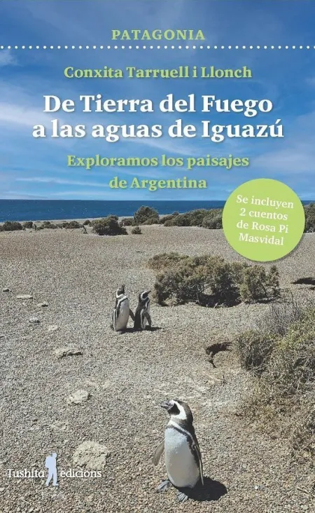 Patagonia - de Tierra del Fuego a las Aguas de Iguazú